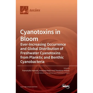 Cyanotoxins in Bloom: Ever-Increasing Occurrence and Global Distribution of Freshwater Cyanotoxins from Planktic and Benthic Cyanobacteria