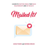 Mailed It!: A Guide to Crafting Emails That Build Relationships and Get Results