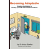 Becoming Adaptable: Creative facilitation to develop yourself and transform cultures
