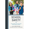 School Safety: True Stories and Solutions from School Leaders