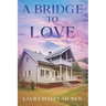 A Bridge to Love