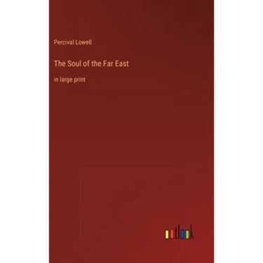 The Soul of the Far East: in large print