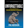 Unforgettable: The Art and Science of Creating Memorable Experiences
