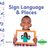Sign Language & Places