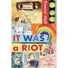 It Was a Riot: A Gripping and Emotional Coming-of-Age LGBT Fiction Novel That Exposes the Harsh Realities of Growing Up Gay in the 1980s