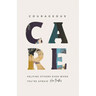 Courageous Care: Helping Others Even When You're Afraid