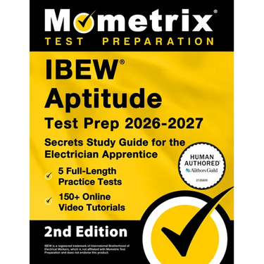 Ibew Aptitude Test Prep 2026-2027 - 5 Full-Length Practice Exams, 150+ Online Video Tutorials, Secrets Study Guide for the Electrician Apprentice: [2n