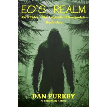 Eo's Realm: Eo's Tales - The Legends of Sasquatch, Book One