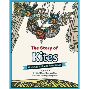 The Story of Kites: Amazing Chinese Inventions