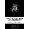 Abiogenesis and Life from Dirt: The Andrew Crosse Experiment