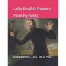 Latin English Prayers (Side-by-Side)