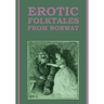 Erotic Folktales from Norway: (Large Type Edition)