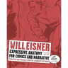 Expressive Anatomy for Comics and Narrative: Principles and Practices from the Legendary Cartoonist