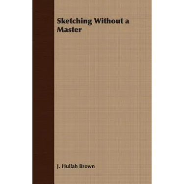 Sketching Without a Master