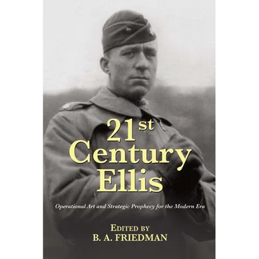 21st Century Ellis: Operational Art and Strategic Prophecy for the Modern Era
