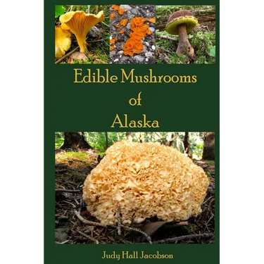 Edible Mushrooms of Alaska
