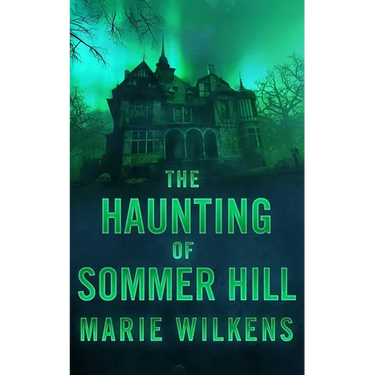 The Haunting of Sommer Hill