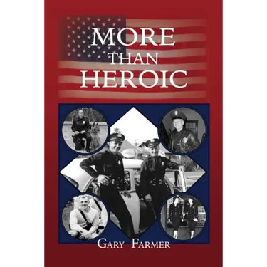 More Than Heroic: The Spoken Words of Those Who Served With The Los Angeles Police Department
