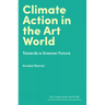 Climate Action in the Art World: Towards a Greener Future