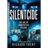 Silentcide: The Art of Undetected Killing