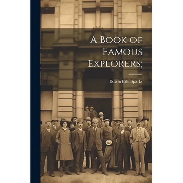 A Book of Famous Explorers;