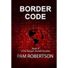 Border Code: Book III of the Morgan Winfeld Novellas