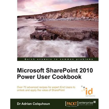 Microsoft Sharepoint 2010 Power User Cookbook
