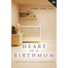 Heart of a Birthmom