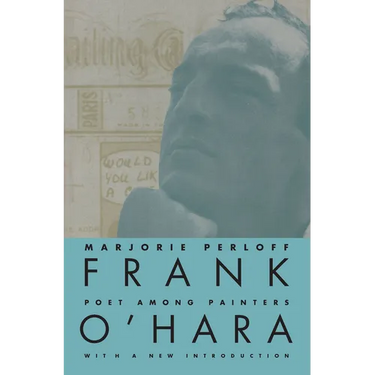 Frank O'Hara: Poet Among Painters