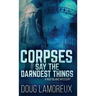 Corpses Say The Darndest Things