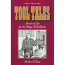 Tool Tales, Stories and Tips for the Antique Tool Collector