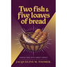 Two Fish & Five Loaves Of Bread