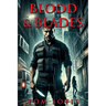 Blood & Blades