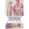 A Primary Reader: Old-time Stories, Fairy Tales and Myths Retold by Children