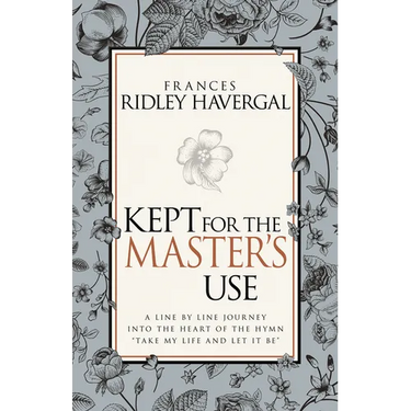 Kept for the Master's Use