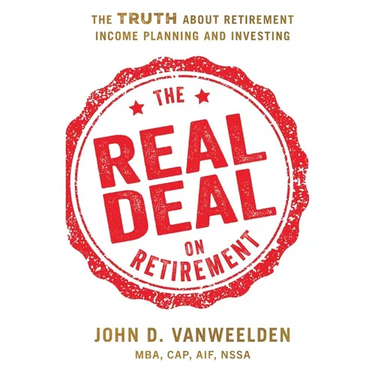 The Real Deal on Retirement: The Truth About Retirement Income Planning and Investing