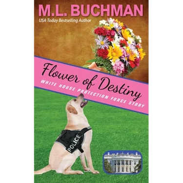 Flower of Destiny: a Secret Service dog handler romance story