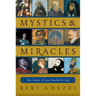 Mystics & Miracles: True Stories of Lives Touched by God
