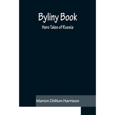 Byliny Book: Hero Tales of Russia