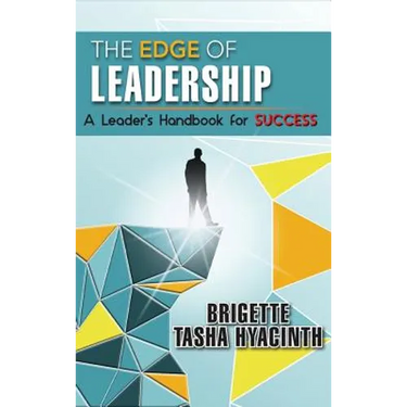 The Edge of Leadership: A Leader's Handbook for Success
