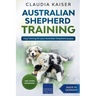 Australian Shepherd Training: Dog Training for Your Australian Shepherd Puppy