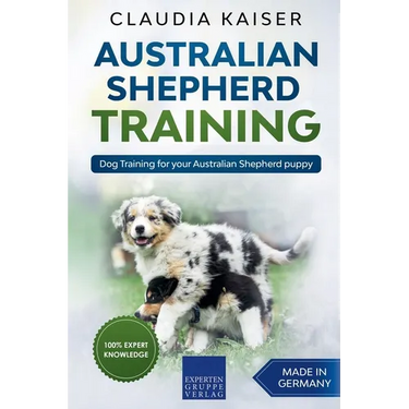 Australian Shepherd Training: Dog Training for Your Australian Shepherd Puppy