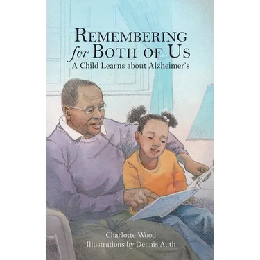 Remembering for Both of Us: A Child Learns about Alzheimer's