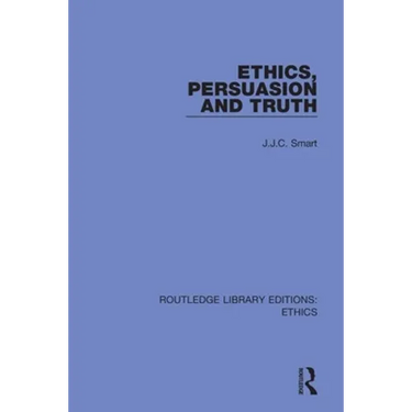 Ethics, Persuasion and Truth