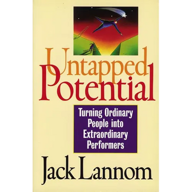 A Untapped Potential: Turning Ordinary People Into Extraordinary Performers