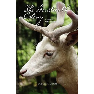 The Fourteenth Colony: A novel with music