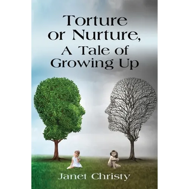 Torture or Nurture, A Tale of Growing Up