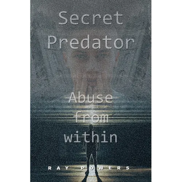 Secret Predator: Abuse from Within