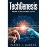 TechGenesis: From Flintstones to AI