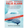 Global Warming False Alarm, 2nd edition: The Bad Science Behind the United Nations' Assertion that Man-made CO2 Causes Global Warming